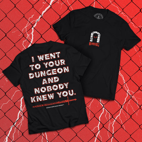 I Went To Your Dungeon Tee