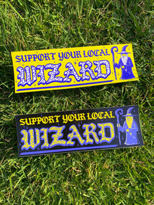 Support Your Local Wizard Bumper Sticker (Black)