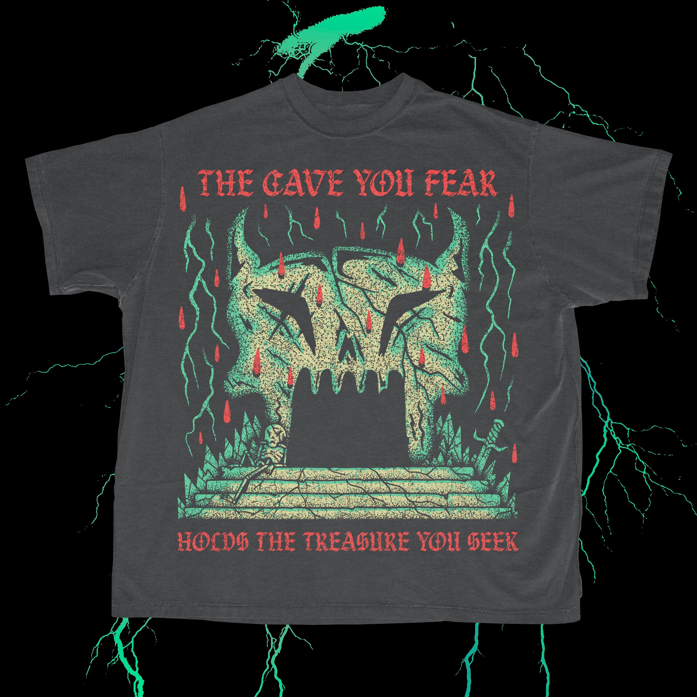 The Cave You Fear To Enter Holds The Treasure You Seek T-Shirt The Cave You Fear To Enter Holds The Treasure You Seek T-Shirt