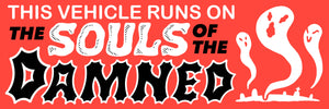 Souls of the Damned Bumper Sticker