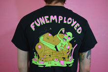 Load image into Gallery viewer, Funemployed Tee